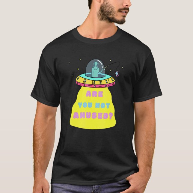 Camiseta ¿No te divierte con el OVNI de ciencia ficción ext (Anverso)