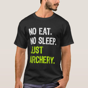 Camiseta No te duermas, solo tiro con arco.