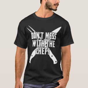 Camiseta No Te Entretengas Con El Anema De Cocina De Cocina