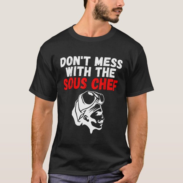Camiseta No Te Entretengas Con La Cocina Sous Chef (Anverso)