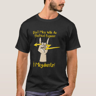 Camiseta No Te Entretengas Con Un Ingeniero Electrónico Fun