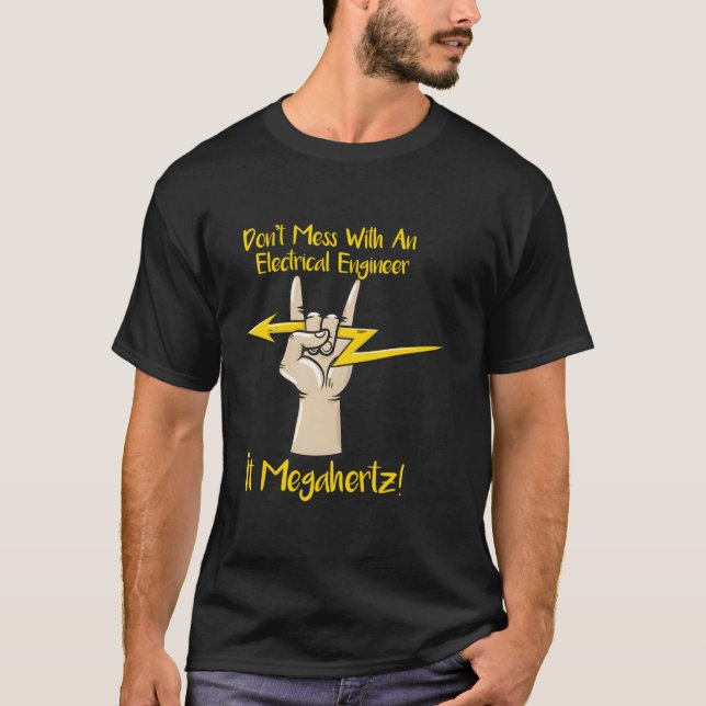 Camiseta No Te Entretengas Con Un Ingeniero Electrónico Fun (Anverso)