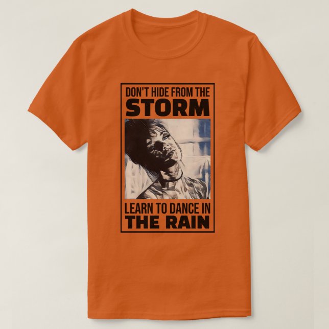 Camiseta No te escondas de la tormenta Aprende a bailar en  (Diseño del anverso)