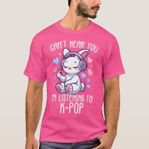 Camiseta No Te Escucho Escuchando El Dedo De Conejo Kpop.