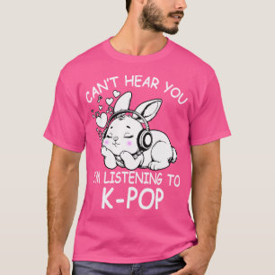 Camiseta No Te Escucho Escucho Escuchando El Conejo Kpop K-