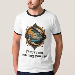 Camiseta No te están vigilando... Aun así - Ojo de misterio