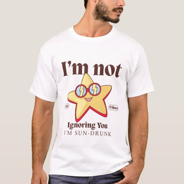 Camiseta No te estoy ignorando, estoy borracho. (Anverso)