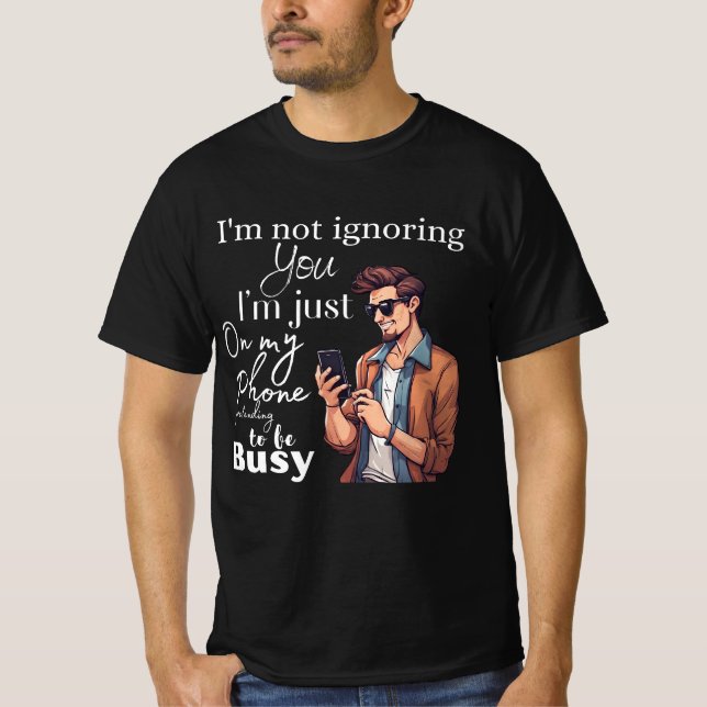 Camiseta 📱 "No te estoy ignorando, solo estoy en mi intent (Anverso)