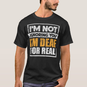 Camiseta No te estoy ignorando, soy sordo para el ASL V rea