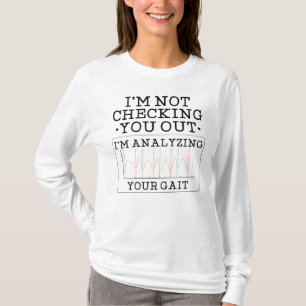 Camiseta No te estoy revisando Terapeuta físico Cumpleaños