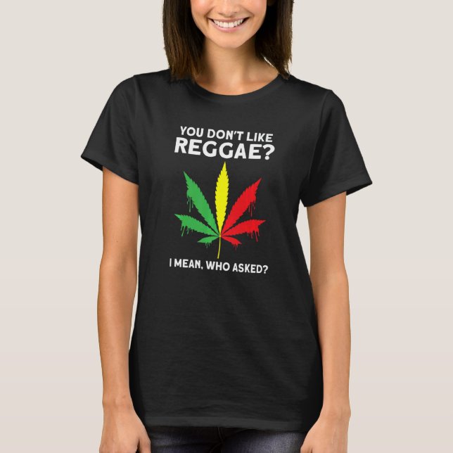 Camiseta no te gusta el reggae de música reggae 1 (Anverso)