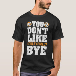 Camiseta No te gusta el voleibol Bye Beach Volleyball 3