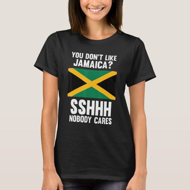 Camiseta no te gusta Jamaica sshhh a nadie le importa Jamai (Anverso)