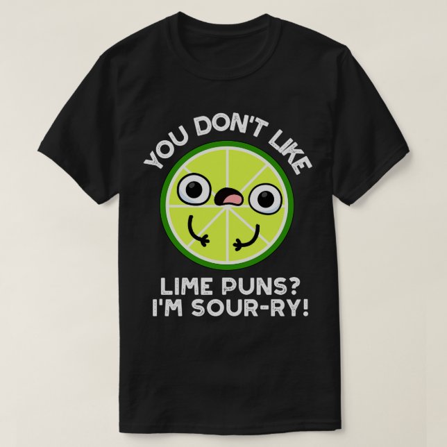 Camiseta No Te Gusta Lime Puns, Me Entristecen Los Frutos G (Diseño del anverso)