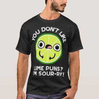 Camiseta No Te Gusta Lime Puns, Me Entristecen Los Frutos G