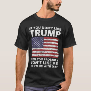 Camiseta No Te Gusta Trump Entonces Probablemente No Te Gus