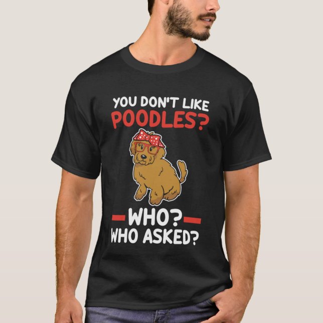 Camiseta no te gustan los caniche que le preguntaron al can (Anverso)