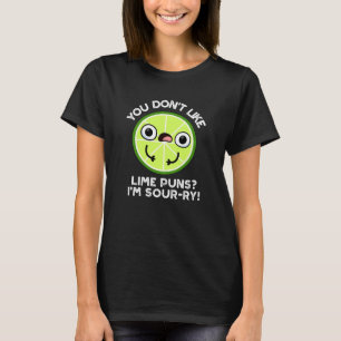 Camiseta No te gustan los chistes de lima, lo siento, chist