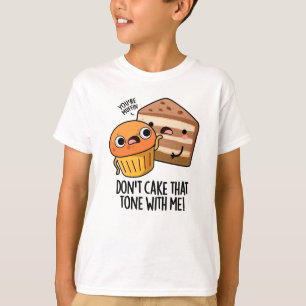 Camiseta No te hagas ese tono conmigo divertido chiste de s