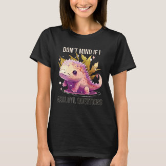 Camiseta No te Importa Si Axolotl Preguntas Camina Mexicano