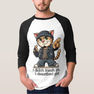 Camiseta No te insulté, te describí.