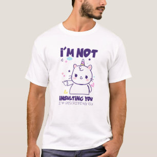 Camiseta No Te Insulto, Te Estoy Describiendo Un Recorte Gr