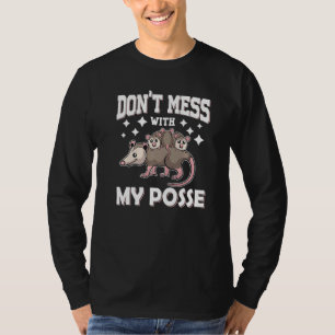 Camiseta No Te Meses Con Mi Posada Opossum Pun Funny Possum
