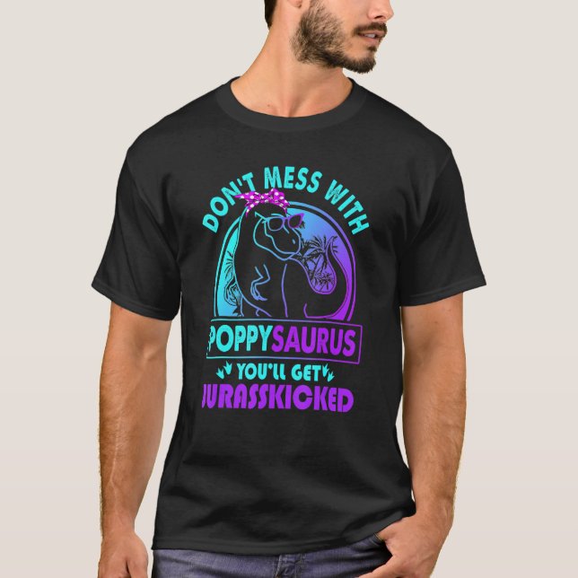 Camiseta No Te Mess Con Poppysaurus Te Conseguirá Jurasskic (Anverso)