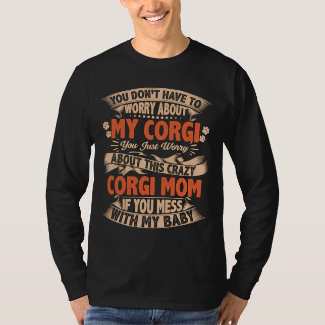Camiseta No te metas con Corgi Mom (Anverso)