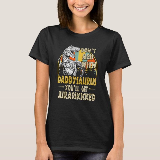 Camiseta No te metas con Daddysaurus, te echarán a jurar (Anverso)