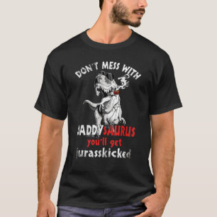 Camiseta No te metas con Daddysaurus, te echarán a jurar