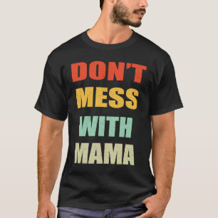 Camiseta No te metas con el estilo retro de mamá Nancy