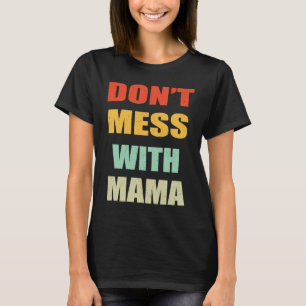 Camiseta No te metas con el estilo retro de mamá Nancy