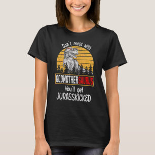 Camiseta No te metas con el padrino, cogerás a Jurassk