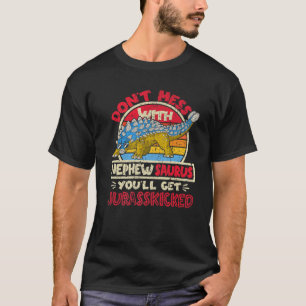 Camiseta No te metas con el sobrino Saurus con el que yo le