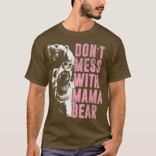 Camiseta No te metas con la mamá Oso gracioso de mamá