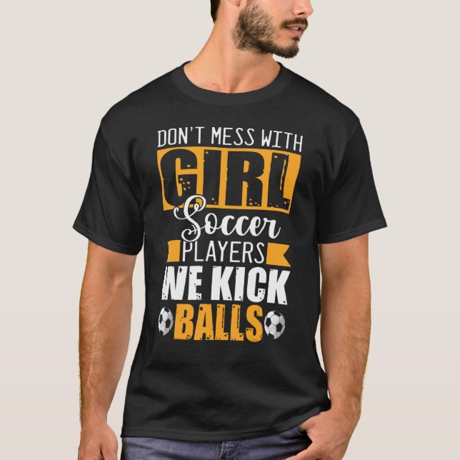 Camiseta No te metas con los jugadores de fútbol Chicas (Anverso)