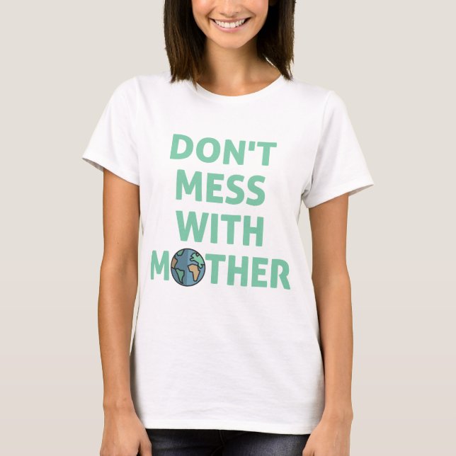 Camiseta ¡No te metas con mamá! (Anverso)