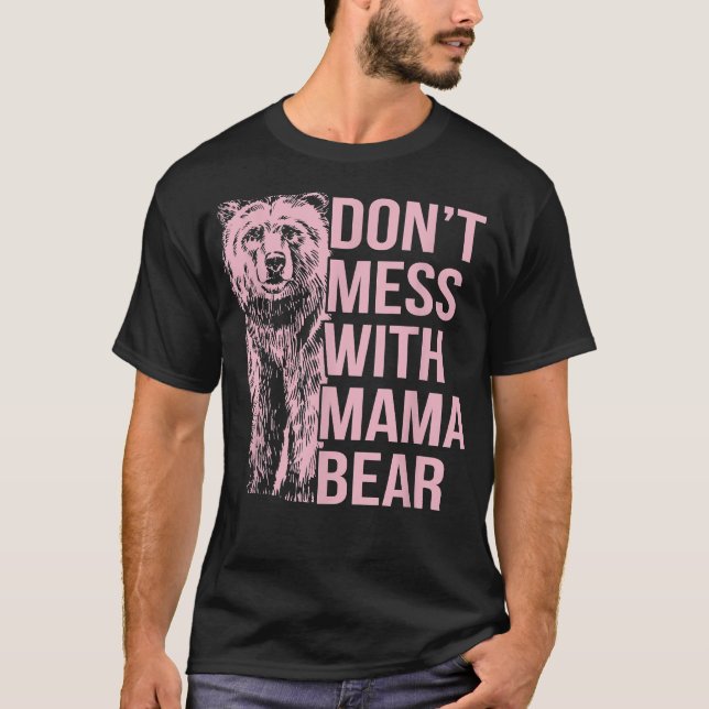 Camiseta No te metas con Mama Bear (Anverso)