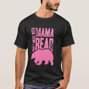 Camiseta No te metas con Mama Bear Bold Arte de mamá protec
