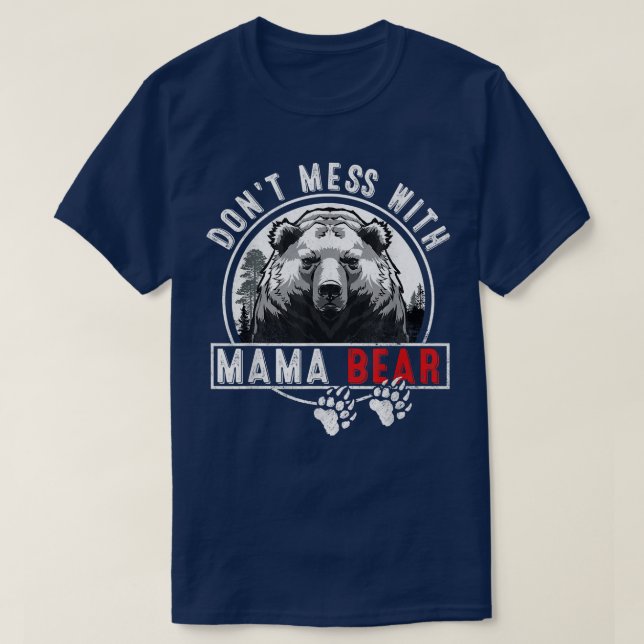 Camiseta No te metas con Mama Bear - Funny Mama Bear (Diseño del anverso)