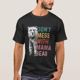Camiseta No Te Metas Con Mamá Oso Día De La Madre