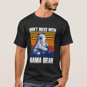 Camiseta No te metas con mamá Oso gracioso que tu mamá llev