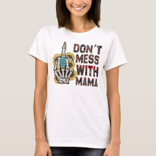 Camiseta No te metas con mamá, regalo divertido de mamá
