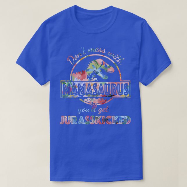 Camiseta No te metas con Mamasaurus, te vas a matar (Diseño del anverso)