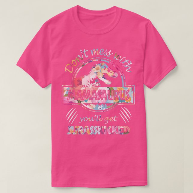 Camiseta No te metas con Mamasaurus, te vas a matar (Diseño del anverso)