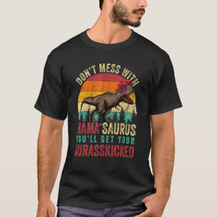 Camiseta No te metas con Mamasaurus, te vas a matar a Juras