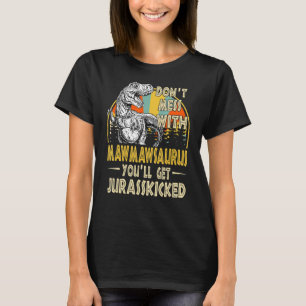 Camiseta No te metas con Mawmawsaurus te echarán a Jurasski