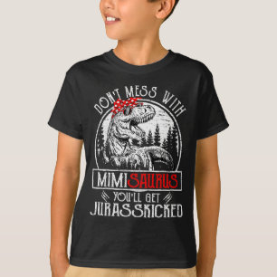 Camiseta No te metas con Mimisaurus te darán una patada jur