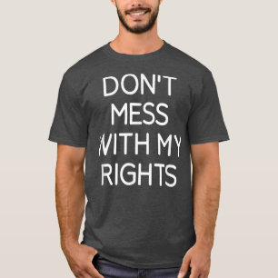 Camiseta No te metas con mis derechos, curiosidad, Chistes,